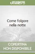Come folgore nella notte Professionale