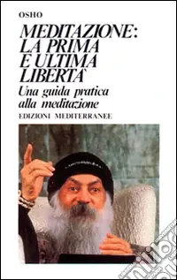 Acquista Ora Meditazione. La prima e l‘ultima libertà
