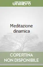 Offerta Del Giorno Meditazione dinamica