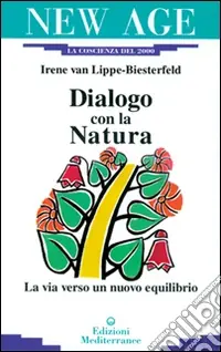 Dialogo con la natura. La via verso un nuovo equilibrio Prezzo Conveniente