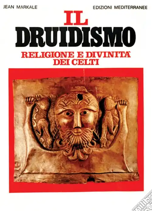 Prezzo Ridotto Il druidismo. Religione e divinità dei celti