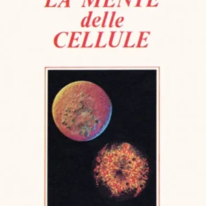 Compra Oggi Stesso La mente delle cellule