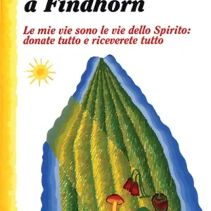 La voce di Dio a Findhorn Spedito Oggi