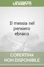 Il messia nel pensiero ebraico Consegna Rapida