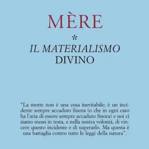 Mère. Vol. 1 Il materialismo divino Offerta Limitata