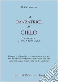 Offerta Del Giorno La danzatrice del cielo. La vita segreta e i canti di Yeshe Tsogyel