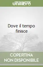 Dove il tempo finisce Ultimissimo Modello