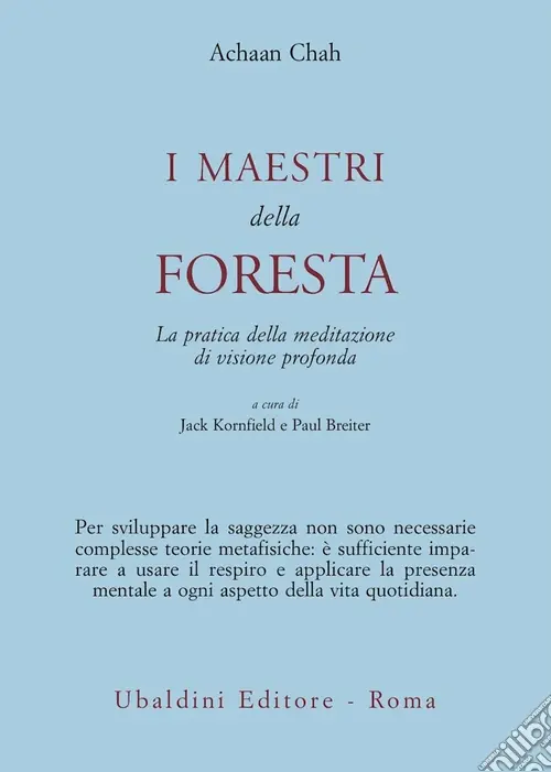 I maestri della foresta. La pratica della meditazione di visione profonda Popolare