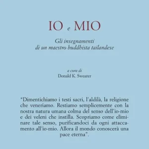 Io e mio. Gli insegnamenti di un maestro buddhista tailandese Offerta Speciale
