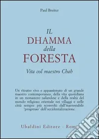 Il dhamma della foresta. Vita col maestro Chah Prezzo Di Fabbrica