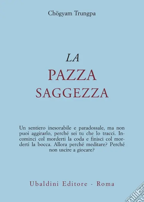 La pazza saggezza Ultime Pezzi