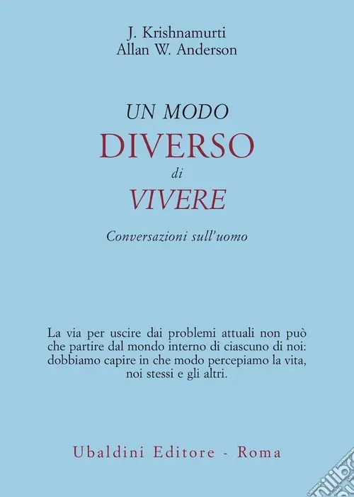 Un modo diverso di vivere. Conversazioni sull‘uomo Must-Have