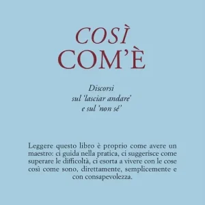 Ultimissimo Modello Così com‘è. Discorsi sul «Lasciar andare» e sul «Non sé»