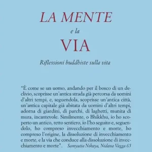 La mente e la via. Riflessioni buddhiste sulla vita Prezzo Ridotto