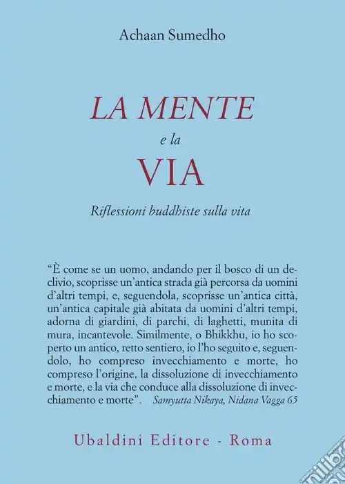 La mente e la via. Riflessioni buddhiste sulla vita Prezzo Ridotto