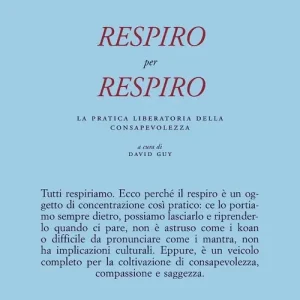 Reso Gratuito Respiro per respiro. La pratica liberatoria della consapevolezza