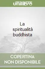 La spiritualità buddhista Esclusivo