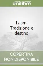 Esclusivo Islam. Tradizione e destino