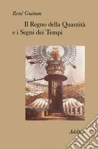Il regno della quantità e i segni dei tempi Professionale