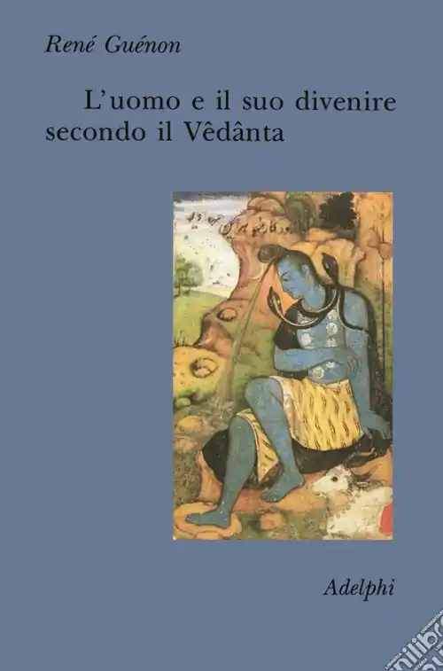 Professionale L‘uomo e il suo divenire secondo il Vêdânta
