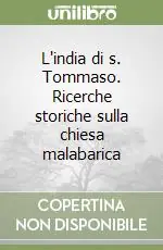 L‘india di s. Tommaso. Ricerche storiche sulla chiesa malabarica Saldi
