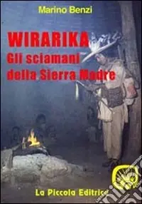 Compra Adesso Wirarika. Gli sciamani della Sierra Madre