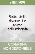 Reso Gratuito Sotto stelle diverse. Le anime dell‘umbanda