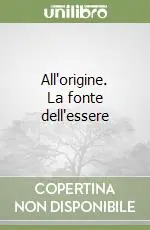 Popolare All‘origine. La fonte dell‘essere