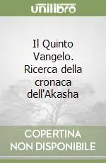 Il Quinto Vangelo. Ricerca della cronaca dell‘Akasha Professionale