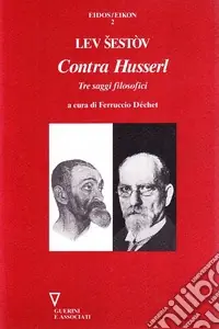 Nuovo Arrivo Contra Husserl. Tre saggi filosofici