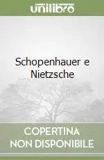 Schopenhauer e Nietzsche Ordina Subito