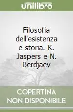 Ultimissimo Modello Filosofia dell‘esistenza e storia. K. Jaspers e N. Berdjaev