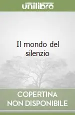 Ultimissimo Modello Il mondo del silenzio