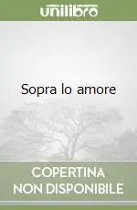 Sopra lo amore Ordina Subito