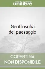 Geofilosofia del paesaggio Esclusivo