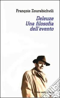 Deleuze. Una filosofia dell‘evento Sconto