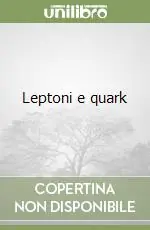 Compra Online Leptoni e quark