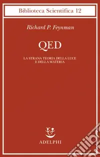 Qed. La strana teoria della luce e della materia Acquista Ora
