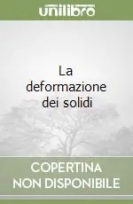 Prezzo Conveniente La deformazione dei solidi