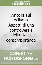 Ancora sul realismo. Aspetti di una controversia della fisica contemporanea Pagamento Sicuro