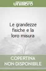 Sconto Le grandezze fisiche e la loro misura