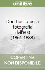 A Buon Prezzo Don Bosco nella fotografia dell‘800 (1861-1888)
