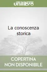 Compra Adesso La conoscenza storica
