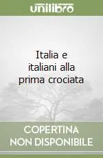 Italia e italiani alla prima crociata Promo Stagionale