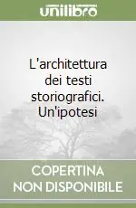 L‘architettura dei testi storiografici. Un‘ipotesi Ultimissimo Modello