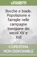 Saldi Bocche e biade. Popolazione e famiglie nelle campagne trevigiane dei secoli XV e XVI