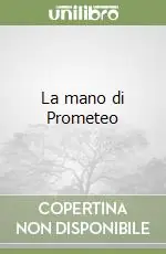 Promozione Esclusiva La mano di Prometeo