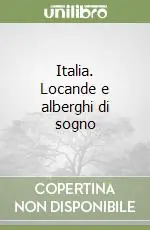Italia. Locande e alberghi di sogno Offerta Speciale