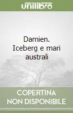 Damien. Iceberg e mari australi Soddisfatti O Rimborsati