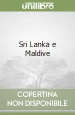 Offerta Limitata Sri Lanka e Maldive